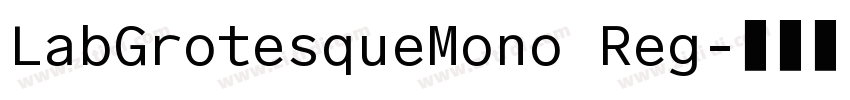 LabGrotesqueMono Reg字体转换